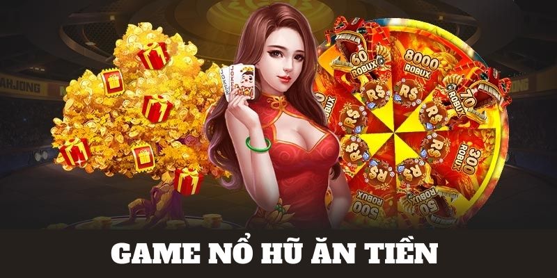 Nổ hũ ăn tiền